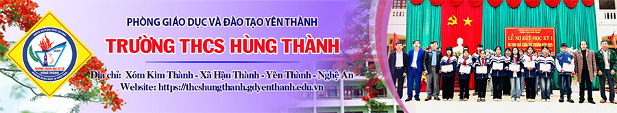 Trường THCS Hùng Thành - Yên Thành - Nghệ An